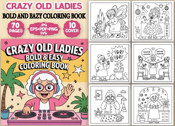 Crazy Old Ladies Graphics: Bold Coloring Pages for Crafters